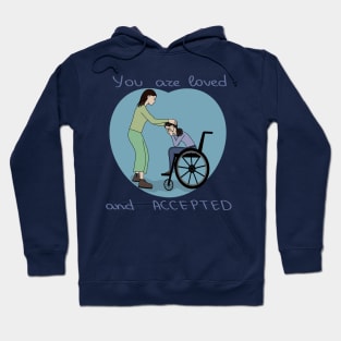 You are loved and accepted Hoodie